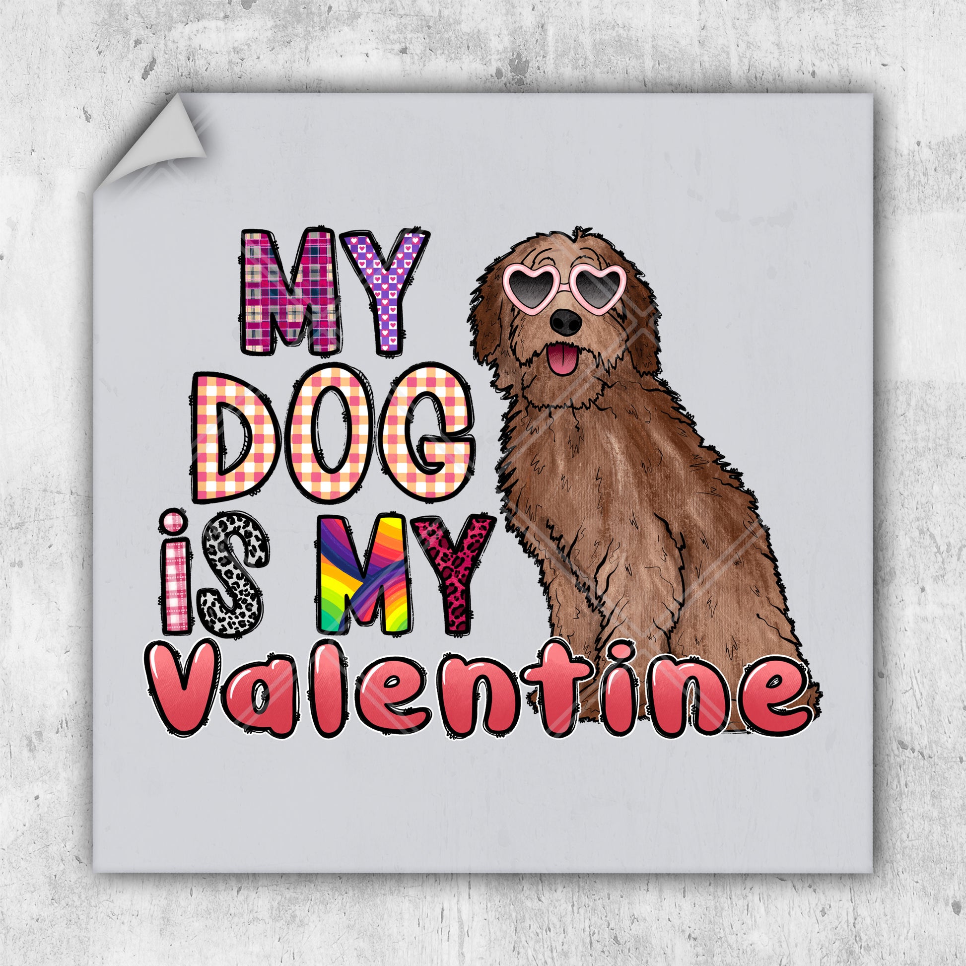 a sticker with a dog wearing sunglasses and the words my dog is my valentine