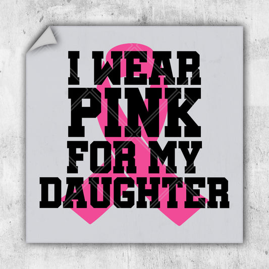 i wear pink for my daughter breast cancer awareness sticker