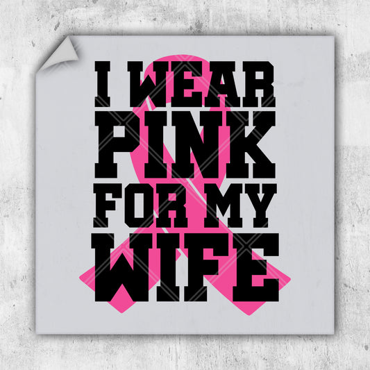 a pink ribbon with the words i wear pink for my wife