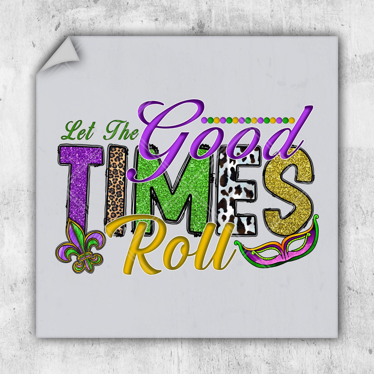 let the good times roll sign with mardi gras decorations