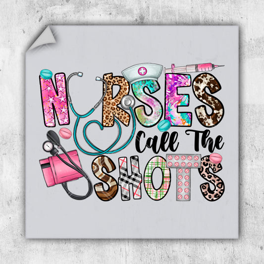 a sign that says nurses call the shots