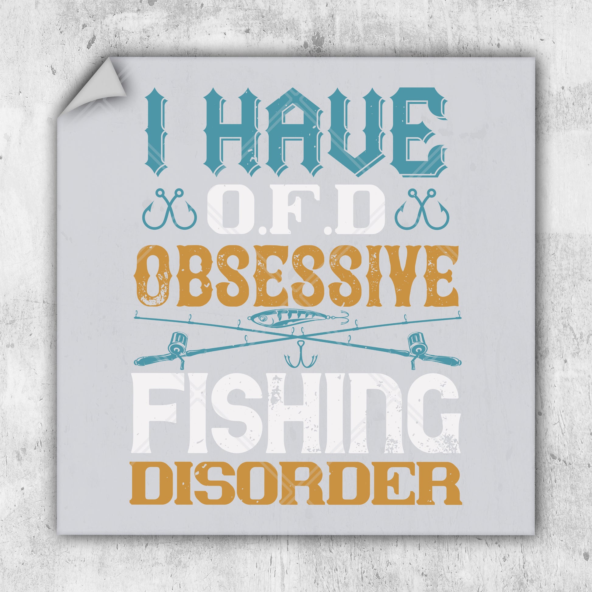 a sign that says i have odd obsesive fishing disorder