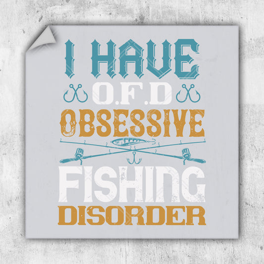 a sign that says i have odd obsesive fishing disorder