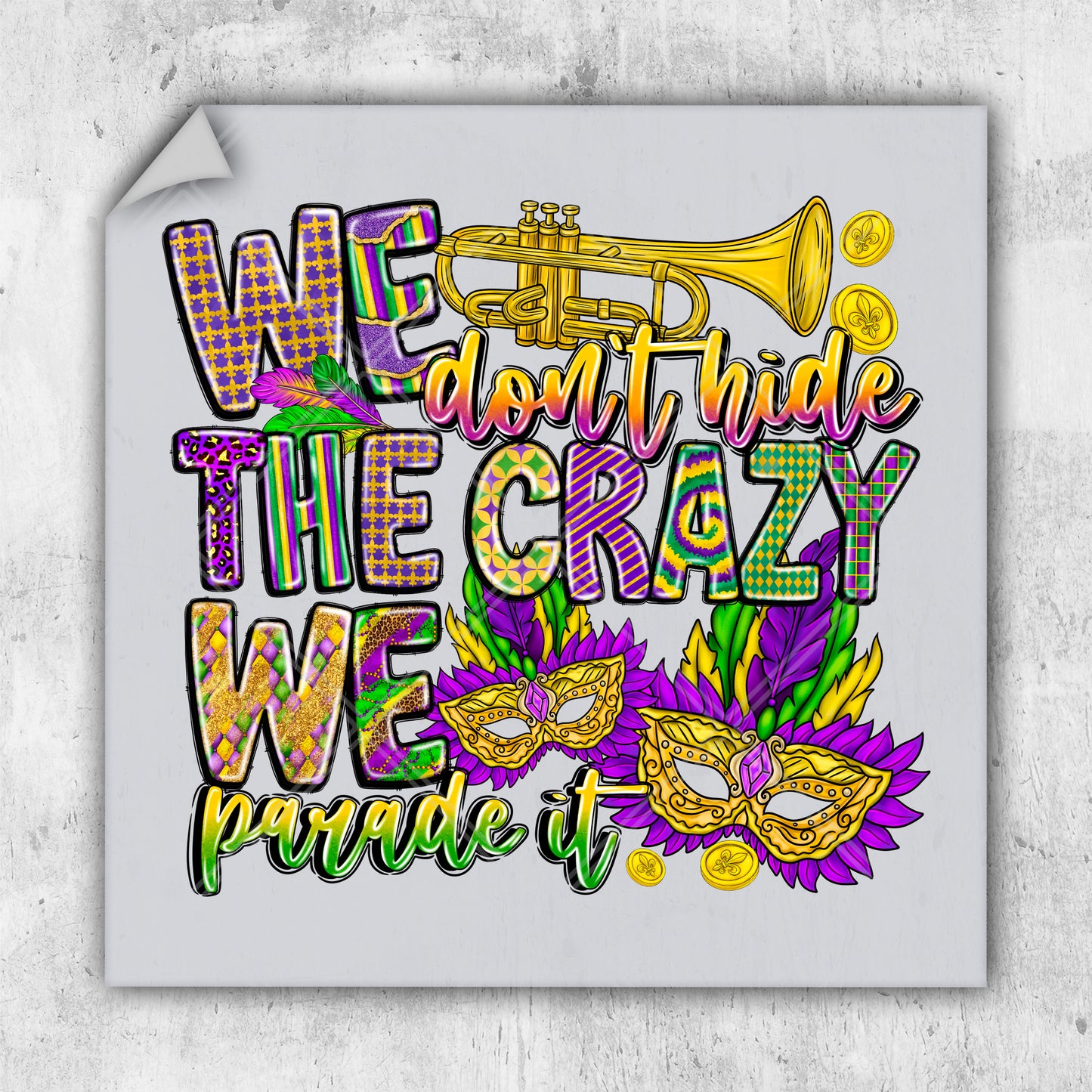 we don't hide the crazy we parade it