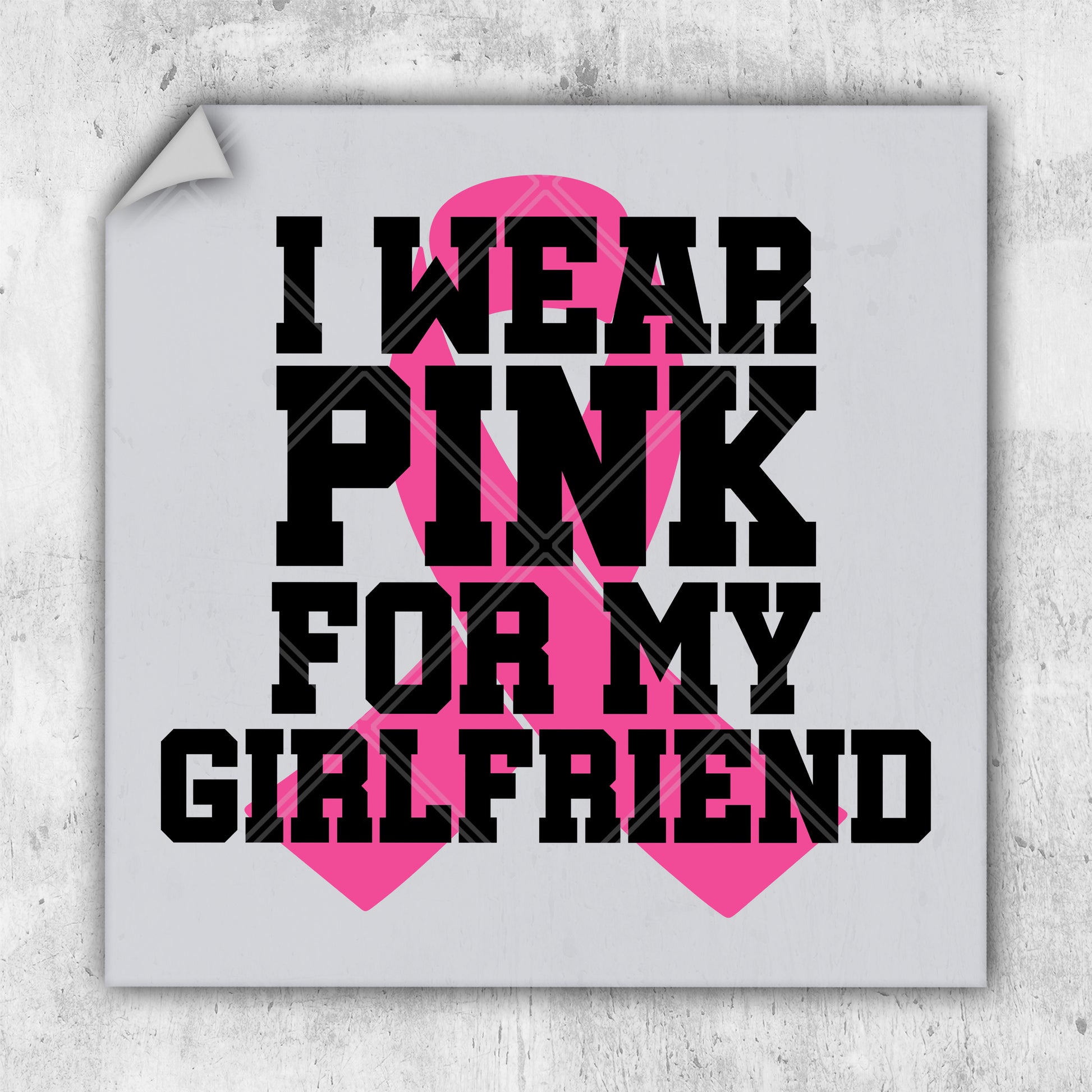 i wear pink for my girlfriend breast cancer awareness sticker