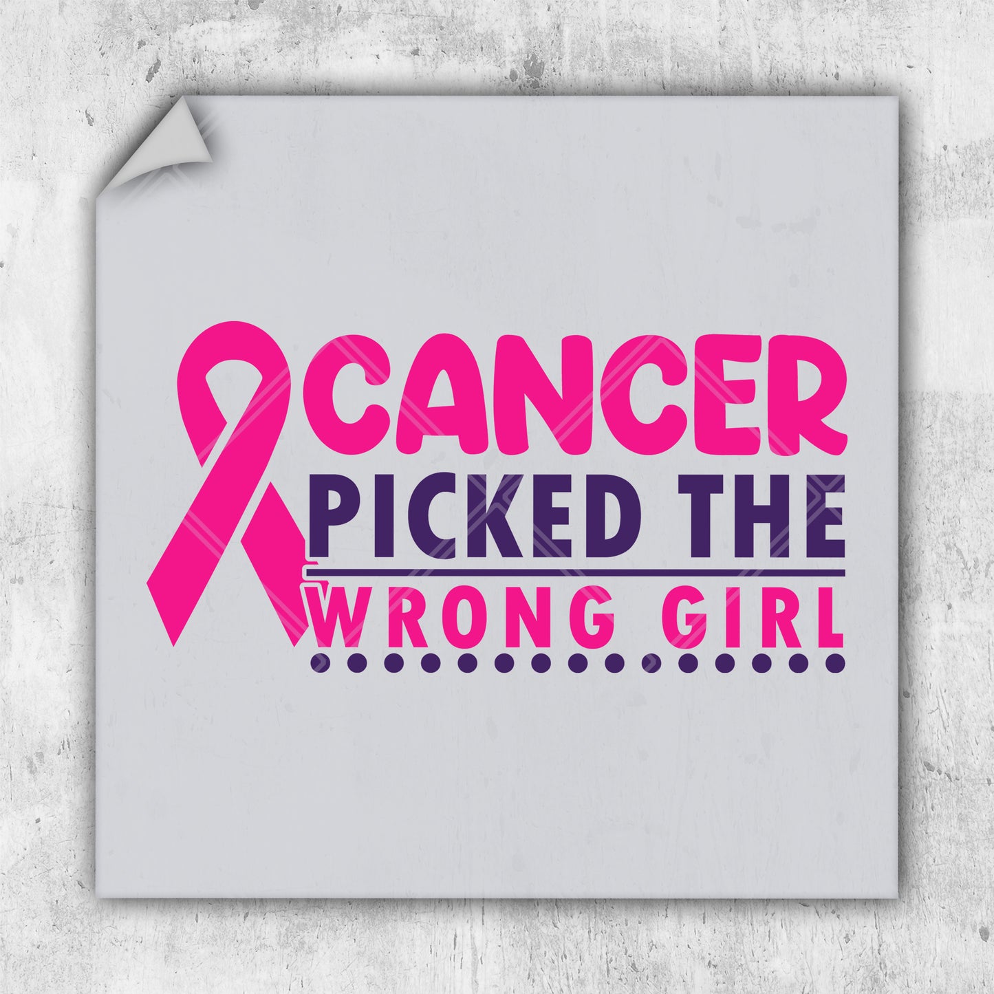 a piece of paper with the words cancer picked the wrong girl on it